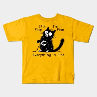 It's Fine I'm Fine Everything is Fine Kids T-Shirt